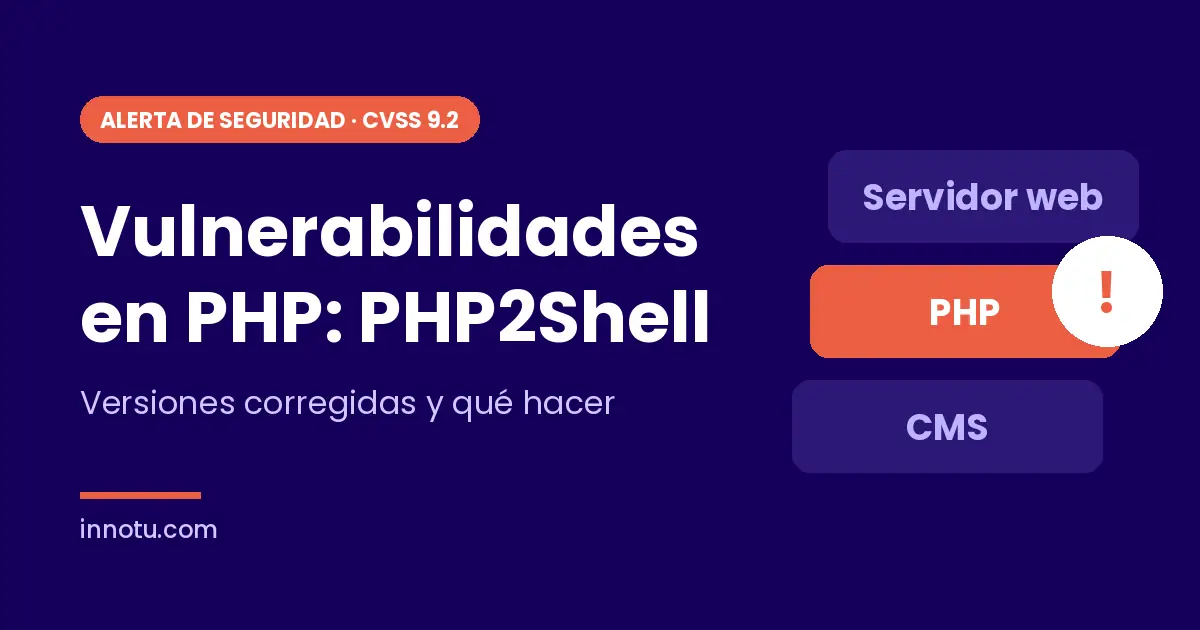 Vulnerabilidades en PHP: PHP2Shell afecta a la capa de PHP, entre el servidor web y el CMS